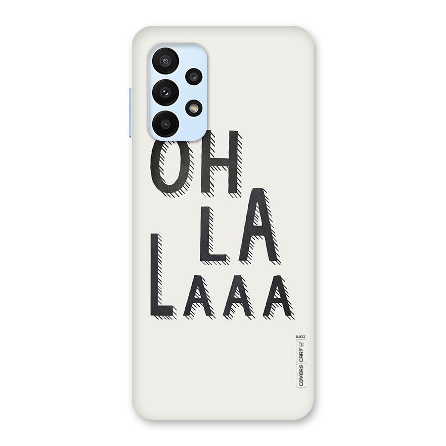 Oh La La Back Case for Galaxy A23