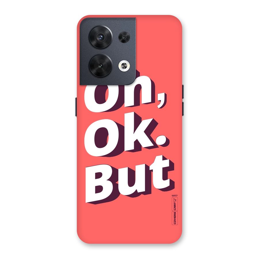 Oh Ok But Back Case for Oppo Reno8 5G