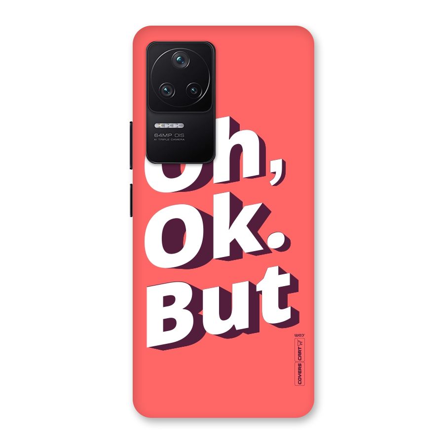 Oh Ok But Back Case for Poco F4 5G