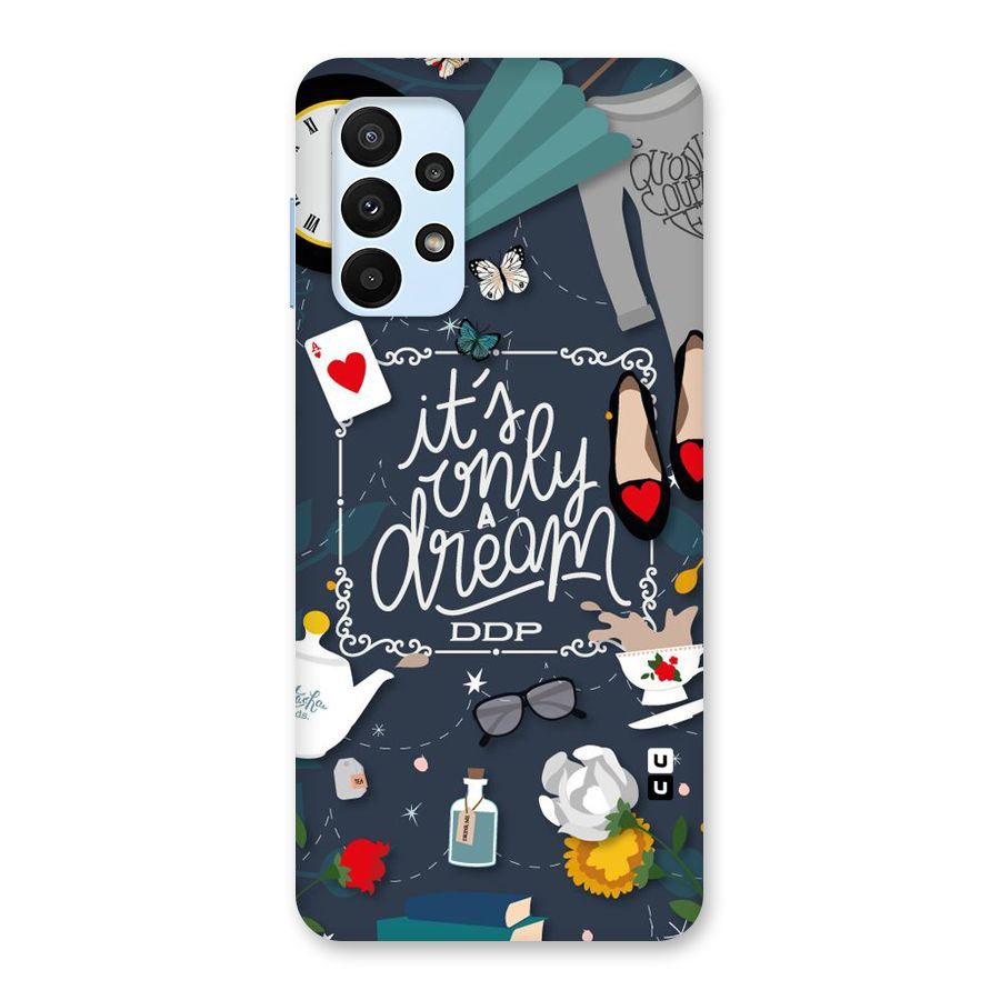 Only A Dream Back Case for Galaxy A23