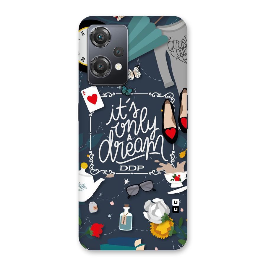 Only A Dream Back Case for OnePlus Nord CE 2 Lite 5G