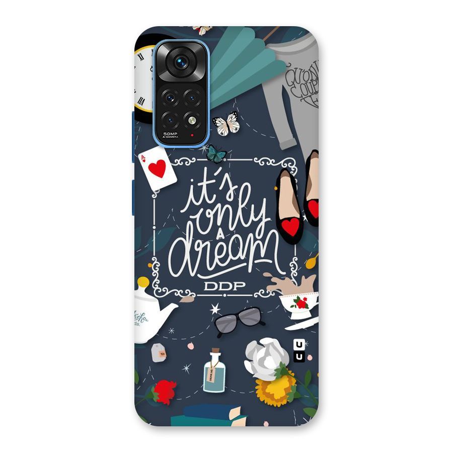 Only A Dream Back Case for Redmi Note 11S
