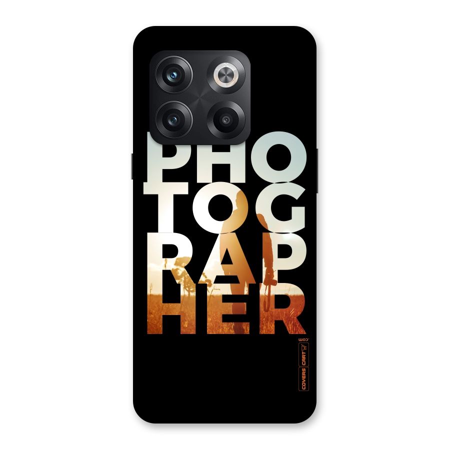 Photographer Typography Back Case for OnePlus 10T
