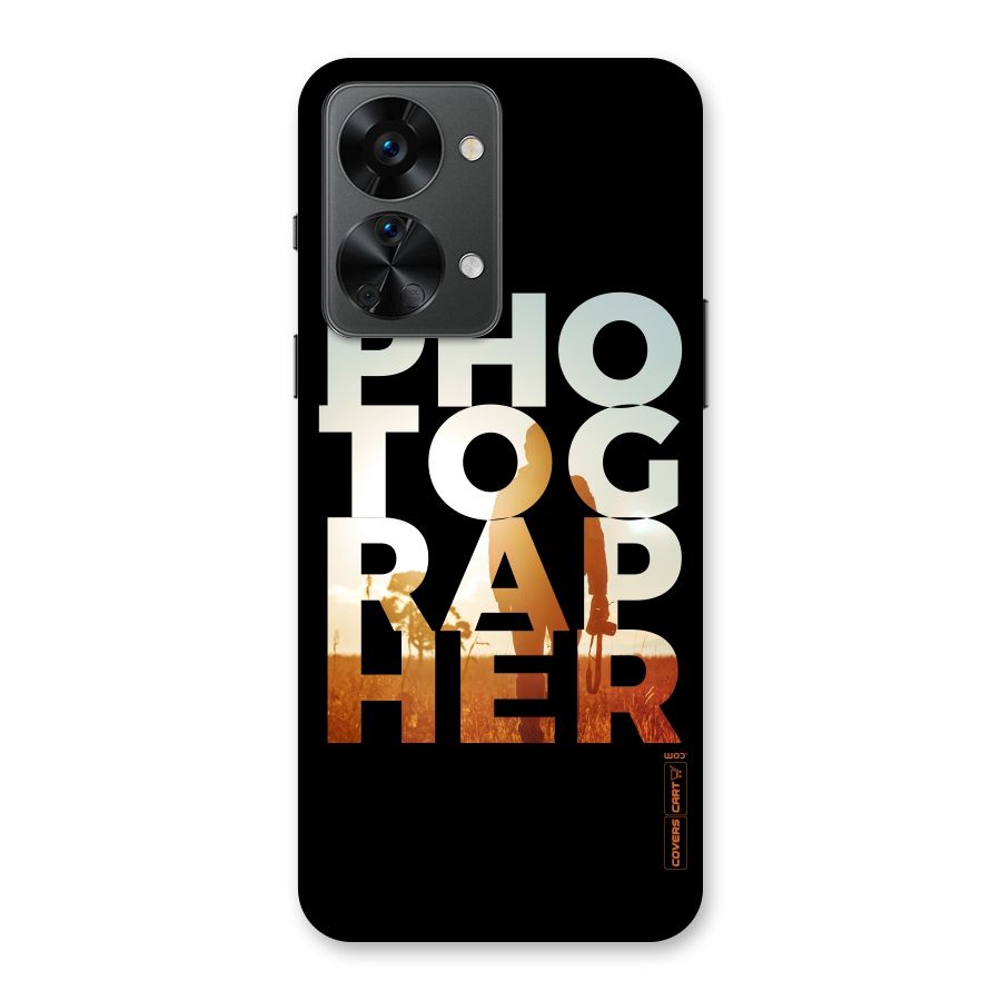 Photographer Typography Back Case for OnePlus Nord 2T