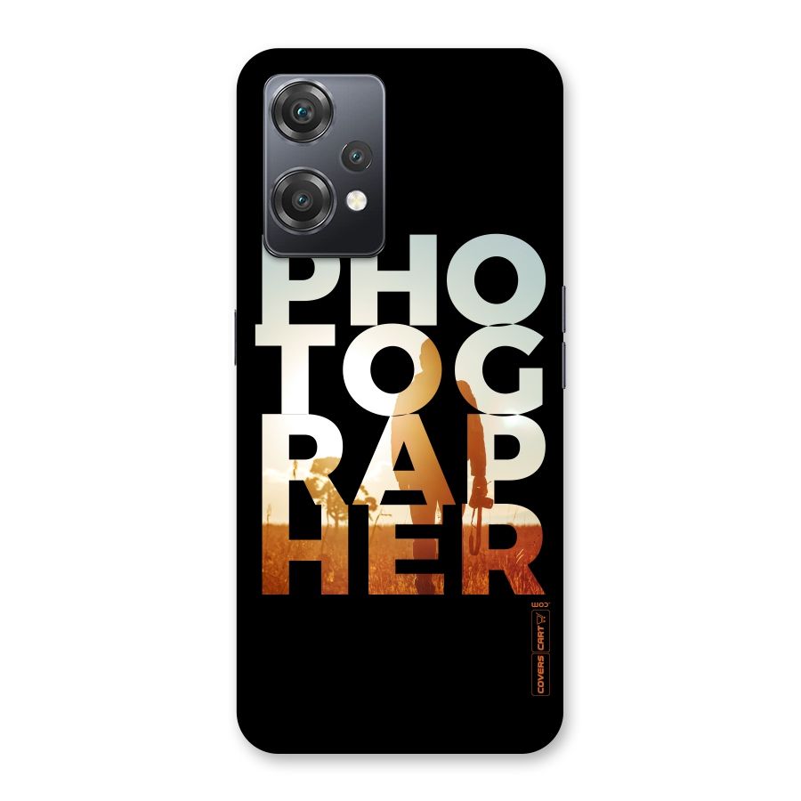 Photographer Typography Back Case for OnePlus Nord CE 2 Lite 5G