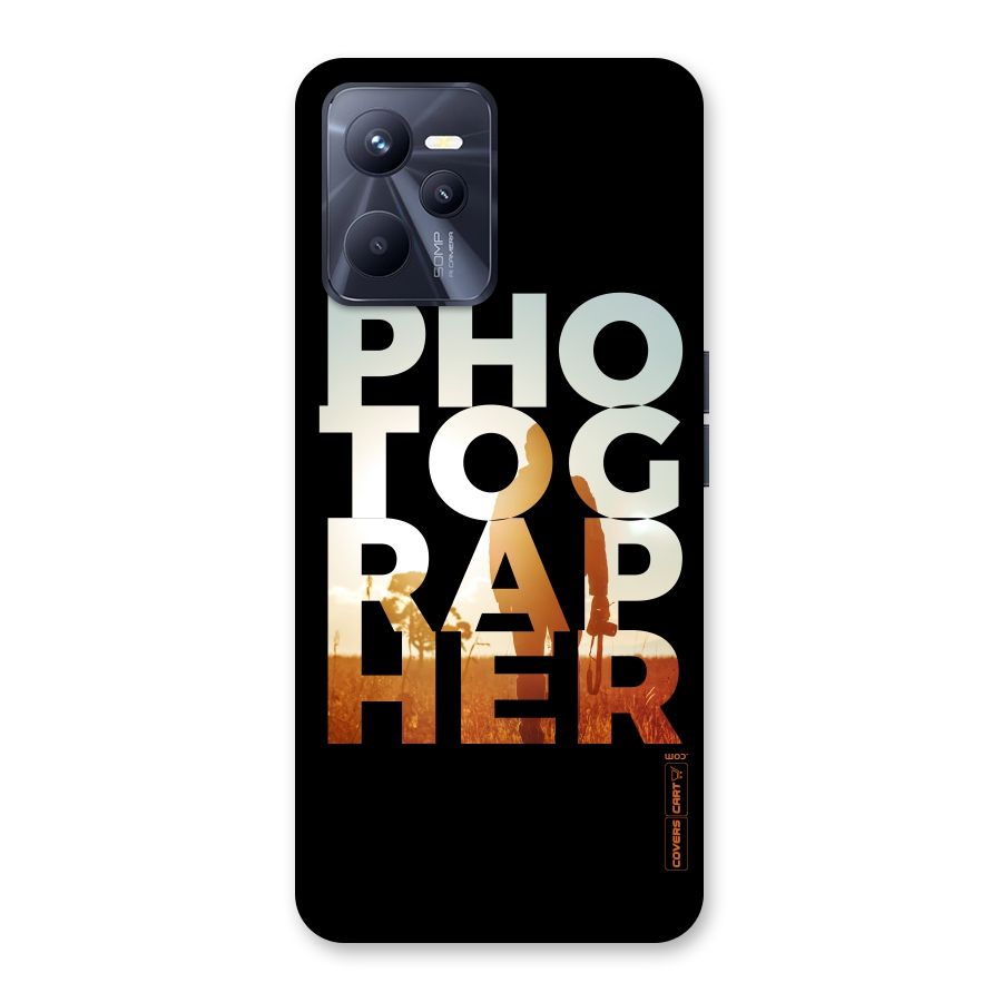 Photographer Typography Back Case for Realme C35