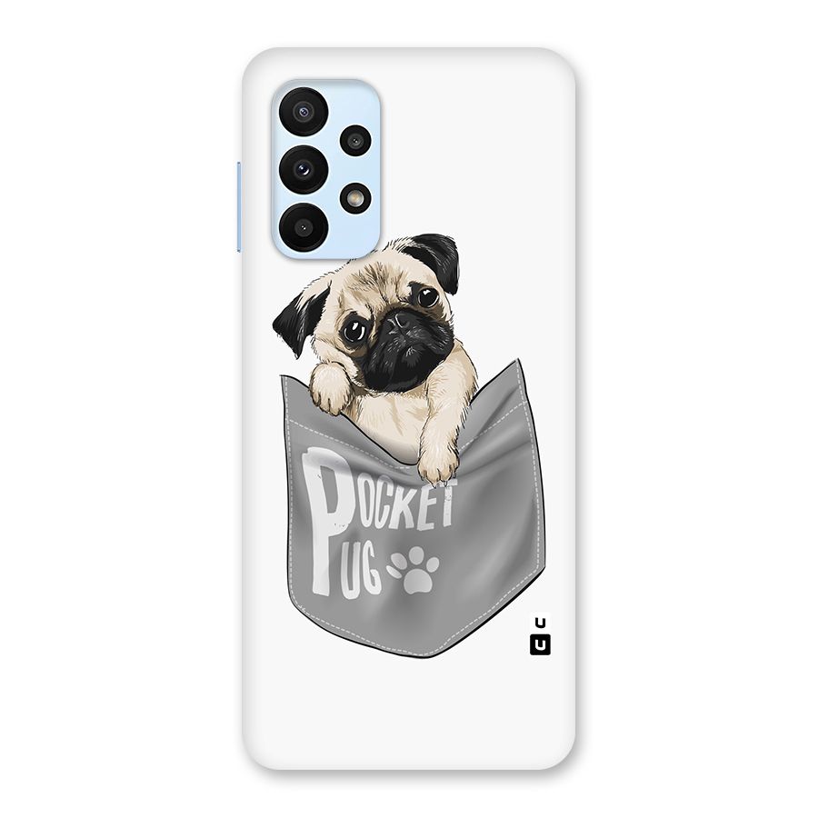 Pocket Pug Back Case for Galaxy A23