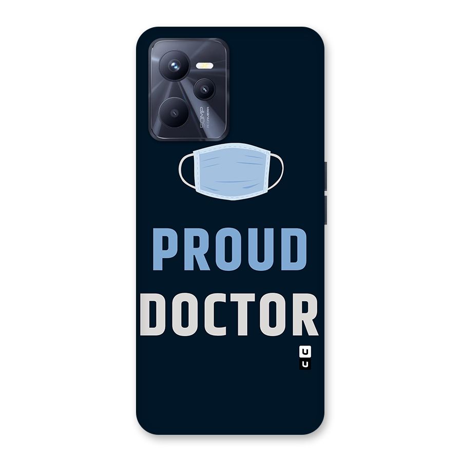 Proud Doctor Back Case for Realme C35