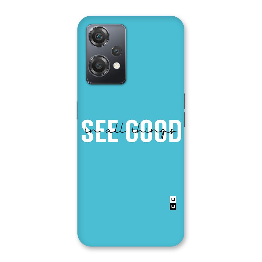 See Good in All Things Back Case for OnePlus Nord CE 2 Lite 5G