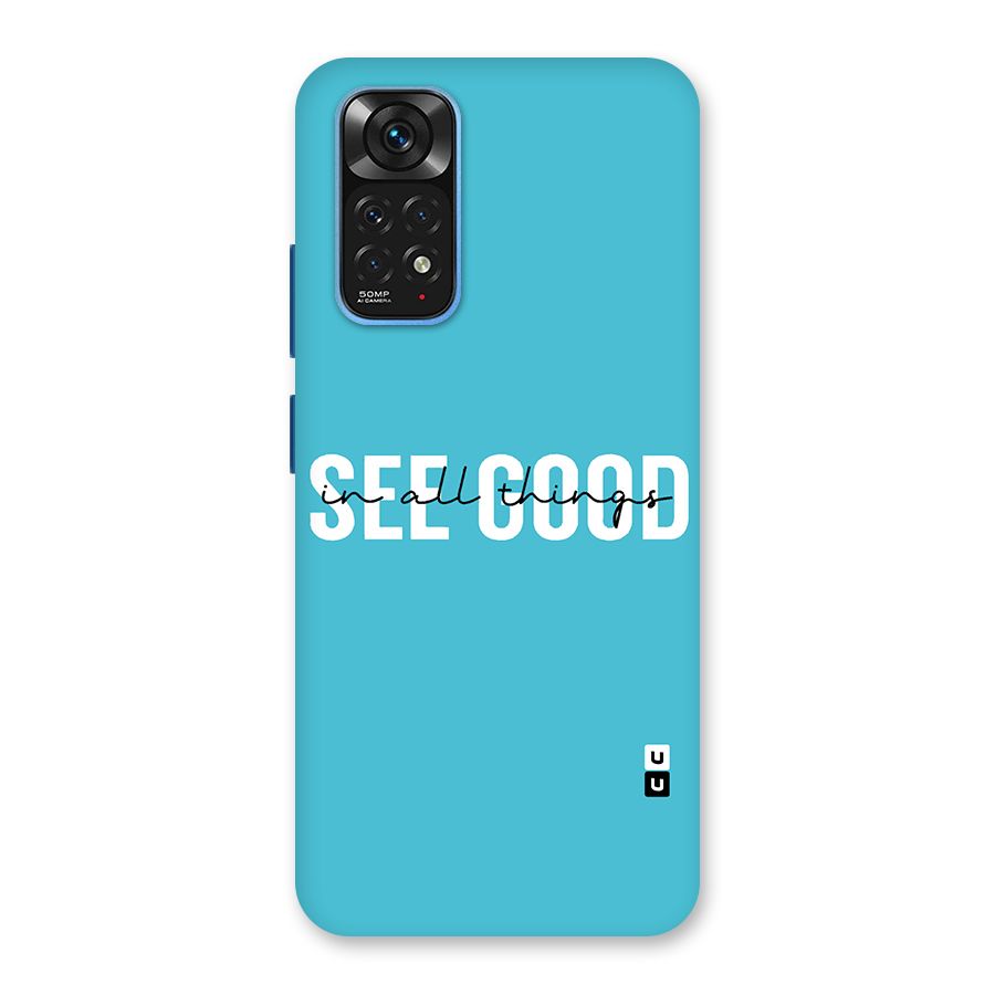 See Good in All Things Back Case for Redmi Note 11S