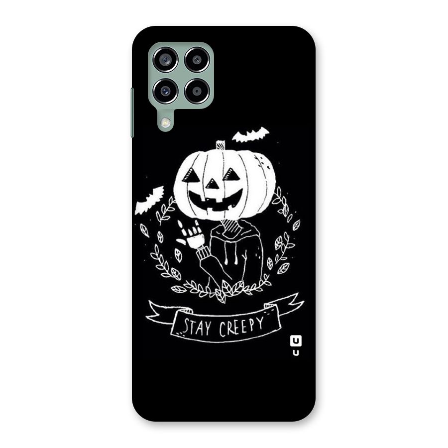 Stay Creepy Back Case for Galaxy M33