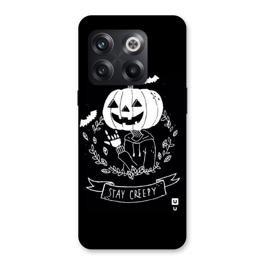 Stay Creepy Back Case for OnePlus 10T