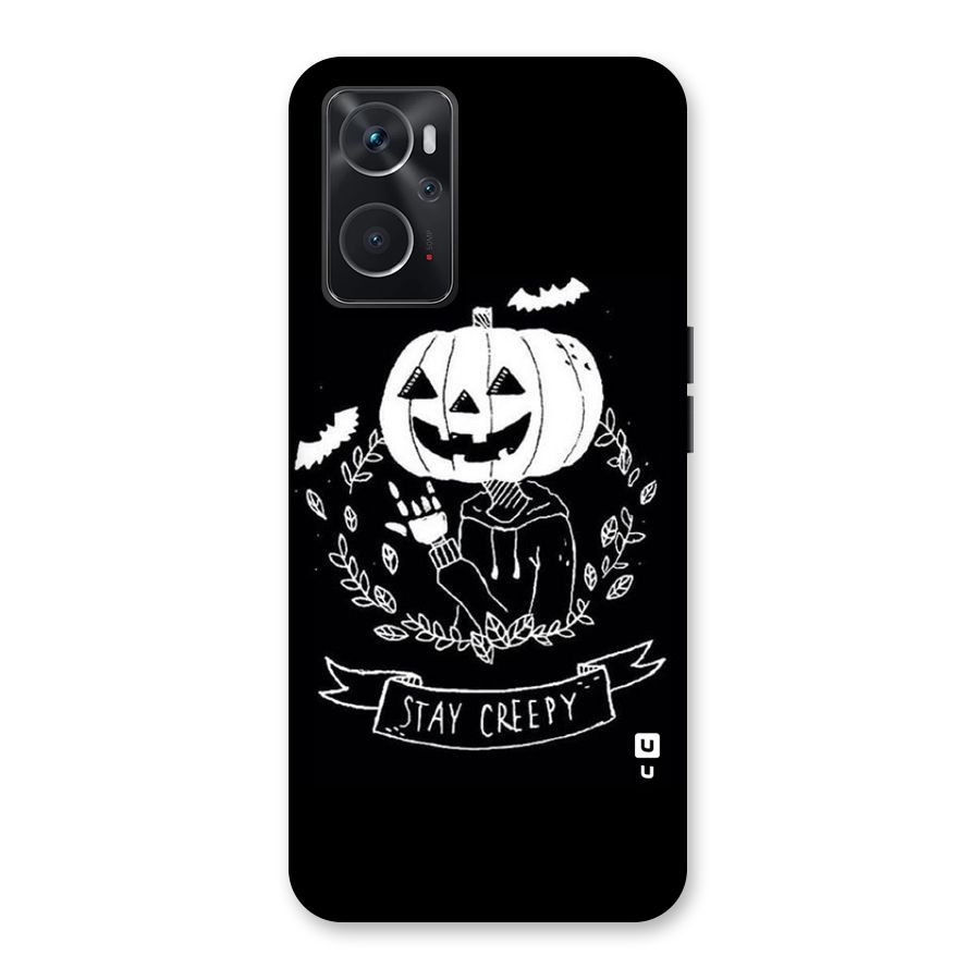 Stay Creepy Back Case for Oppo K10 4G