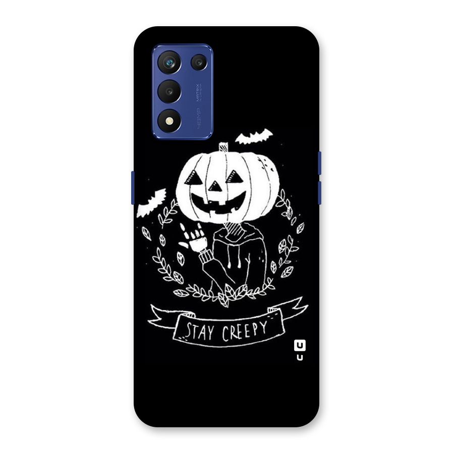 Stay Creepy Back Case for Realme 9 5G Speed