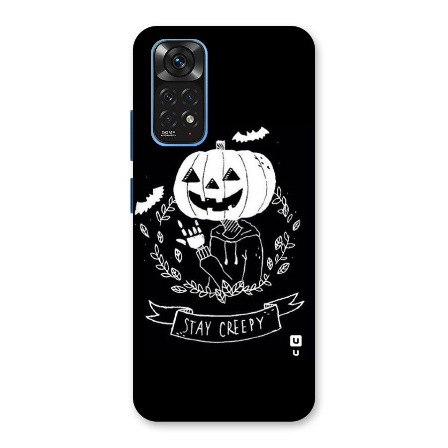 Stay Creepy Back Case for Redmi Note 11S