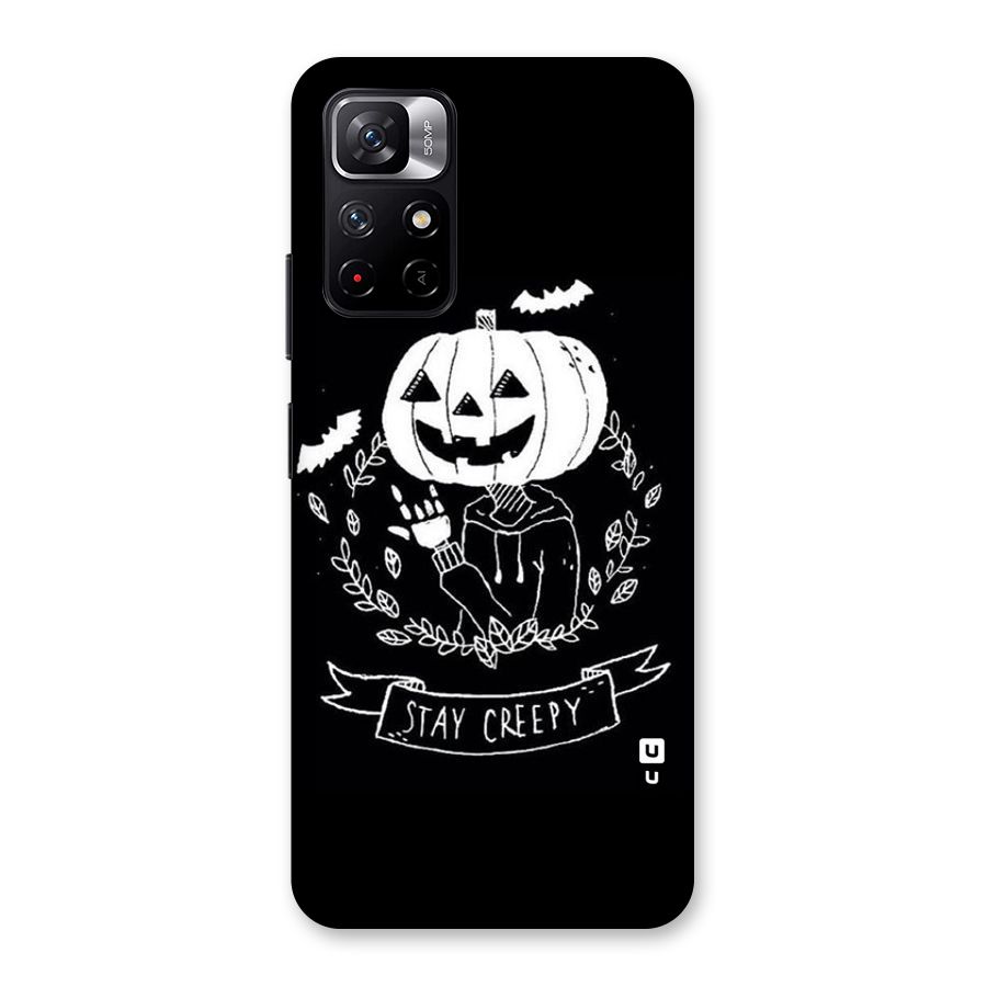 Stay Creepy Back Case for Redmi Note 11T 5G