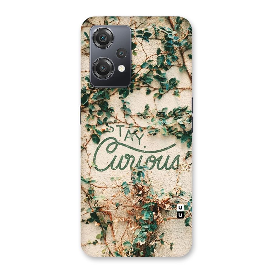 Stay Curious Back Case for OnePlus Nord CE 2 Lite 5G