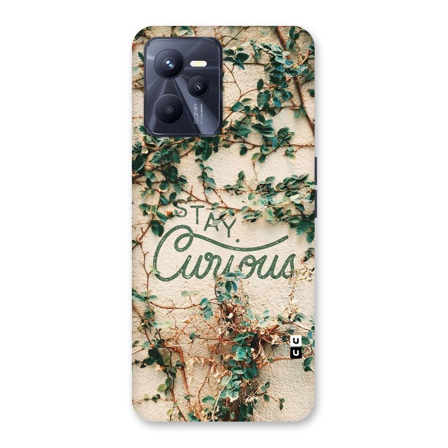 Stay Curious Back Case for Realme C35