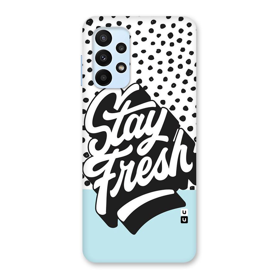 Stay Fresh Back Case for Galaxy A23