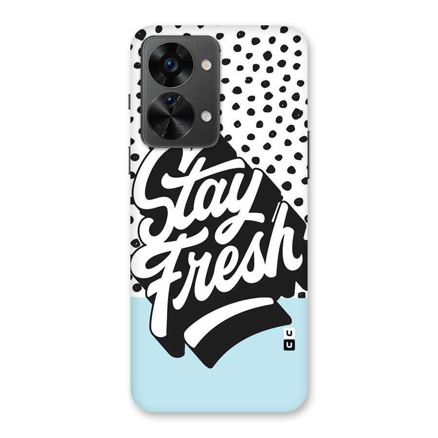 Stay Fresh Back Case for OnePlus Nord 2T