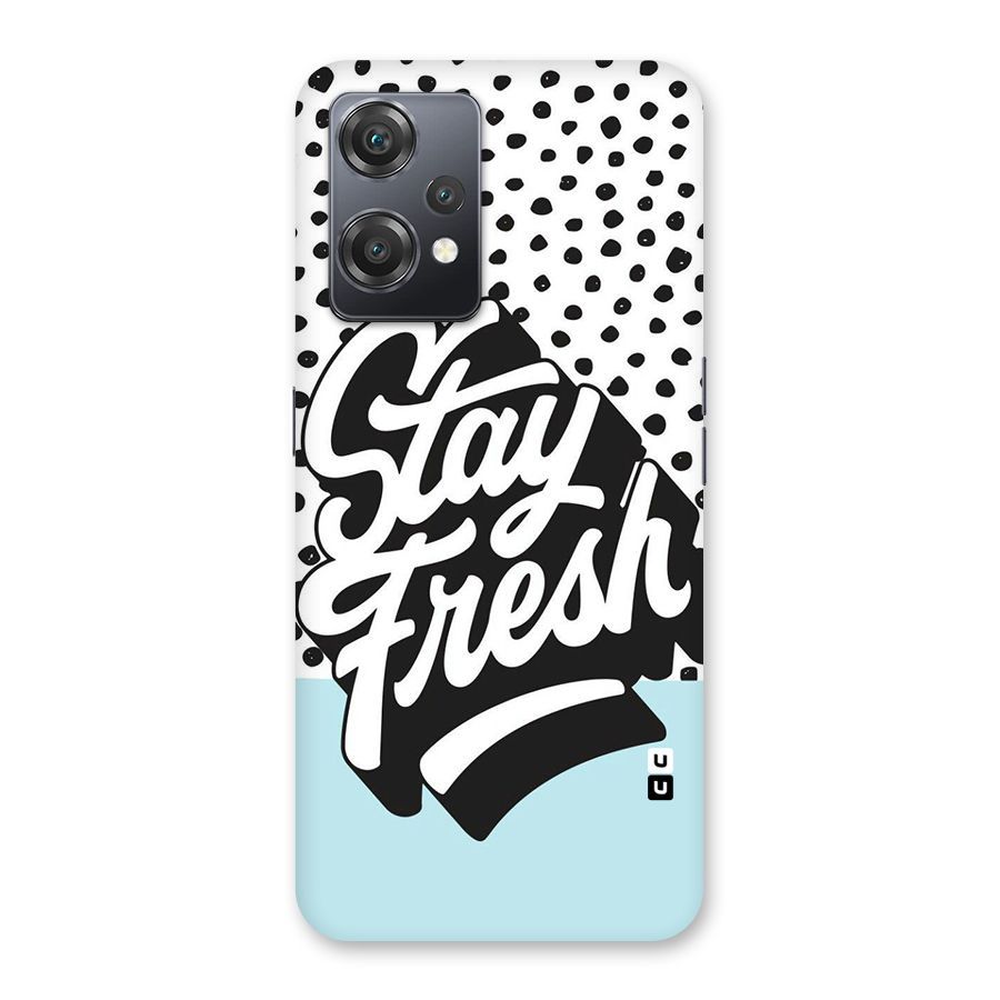 Stay Fresh Back Case for OnePlus Nord CE 2 Lite 5G