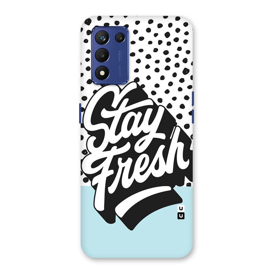 Stay Fresh Back Case for Realme 9 5G Speed