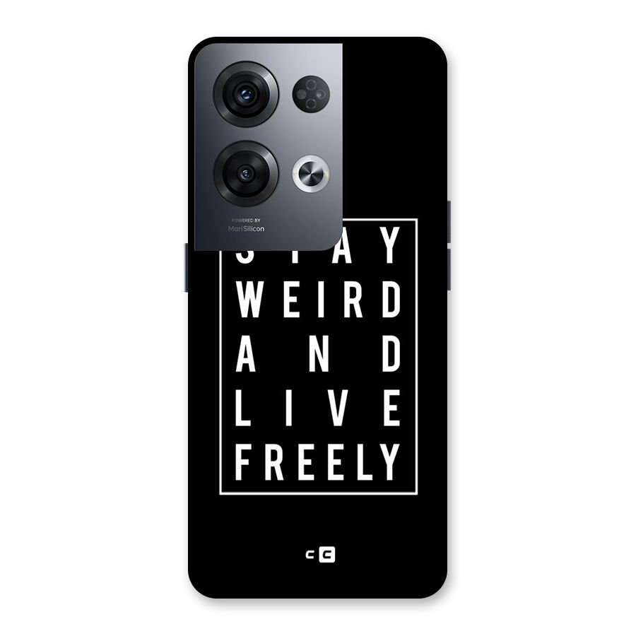 Stay Weird Live Freely Back Case for Oppo Reno8 Pro 5G