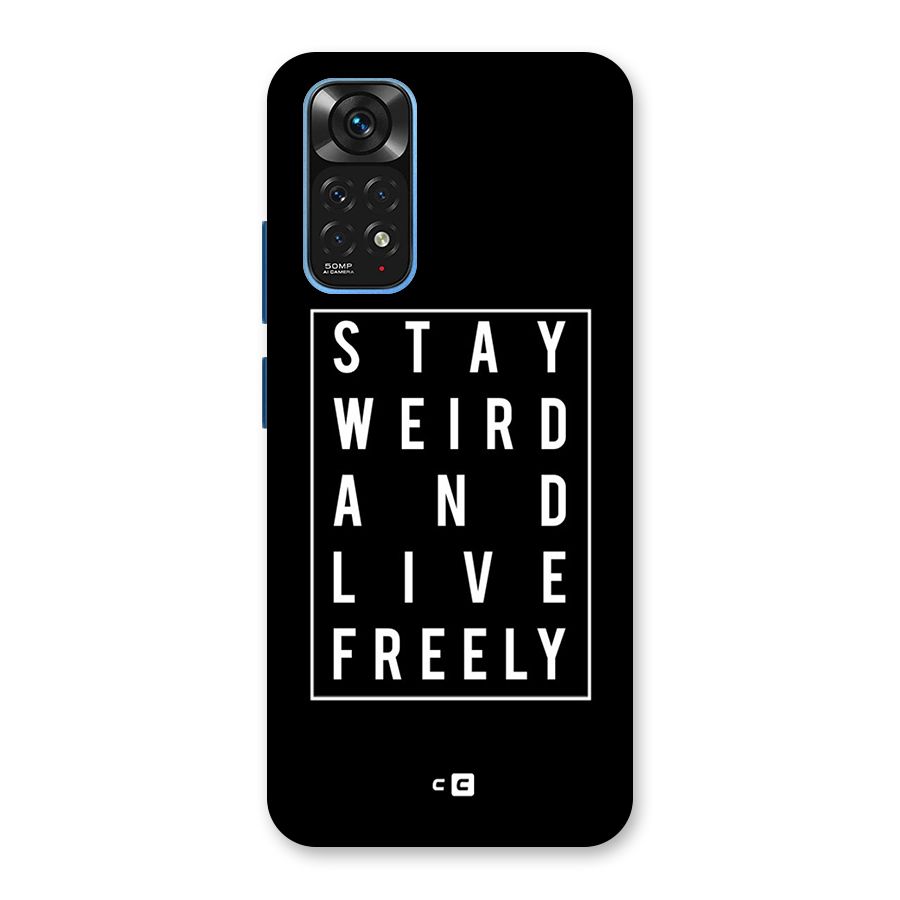 Stay Weird Live Freely Back Case for Redmi Note 11S