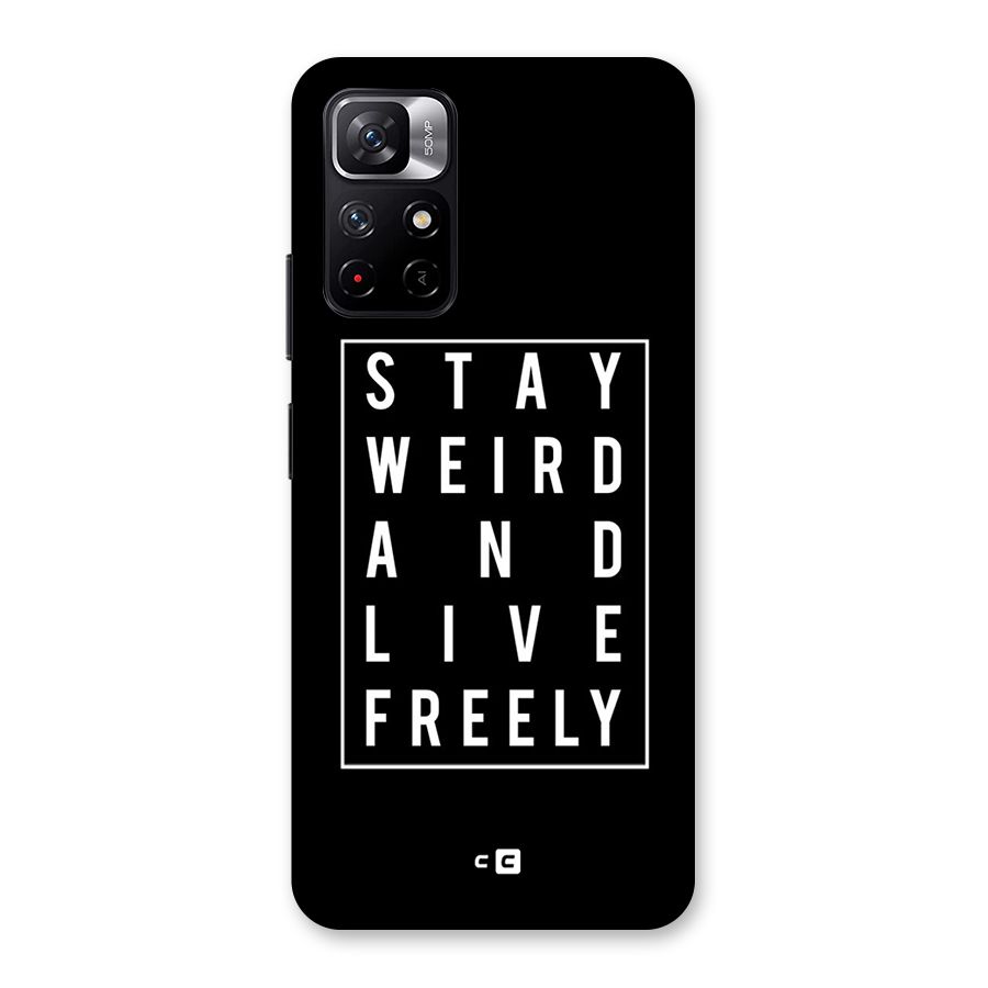 Stay Weird Live Freely Back Case for Redmi Note 11T 5G