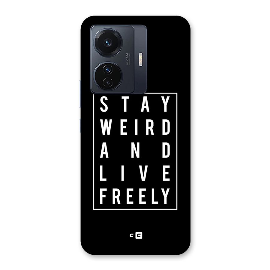 Stay Weird Live Freely Back Case for Vivo T1 Pro