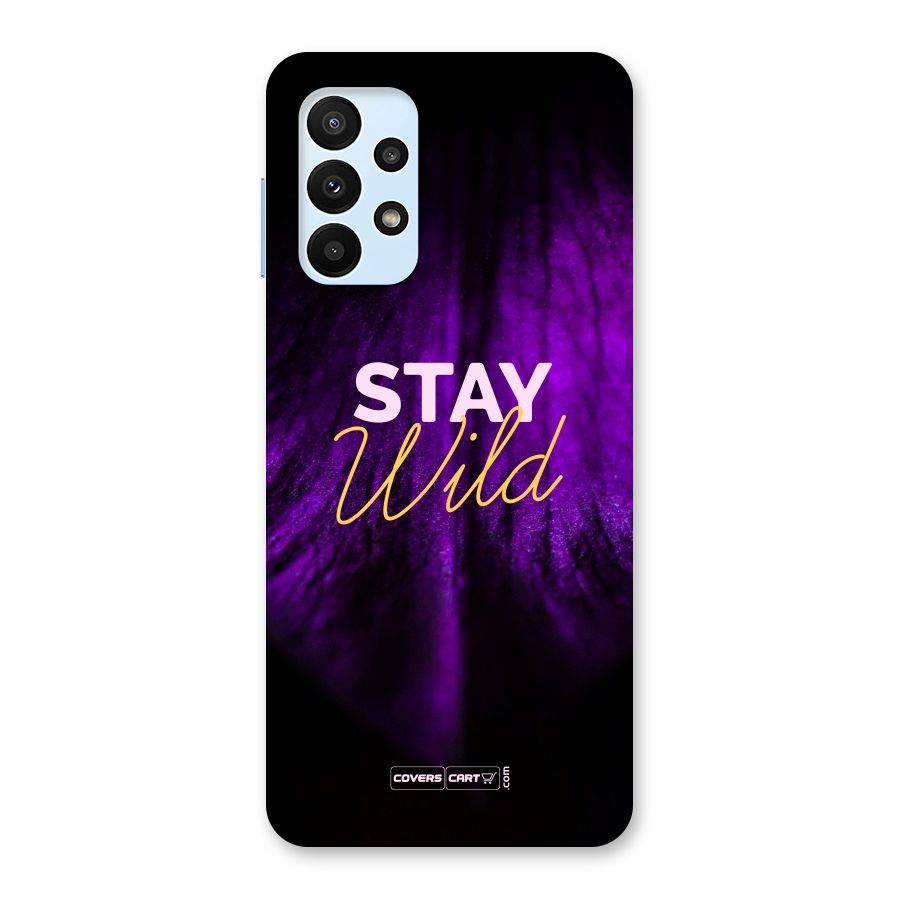 Stay Wild Back Case for Galaxy A23