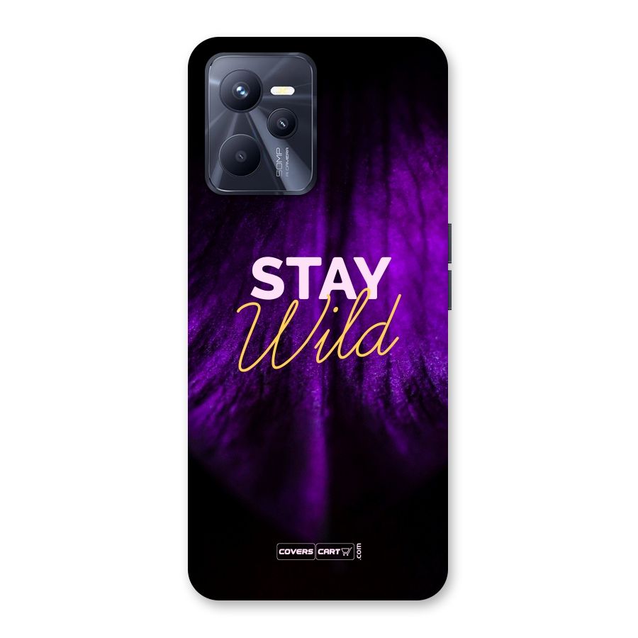 Stay Wild Back Case for Realme C35