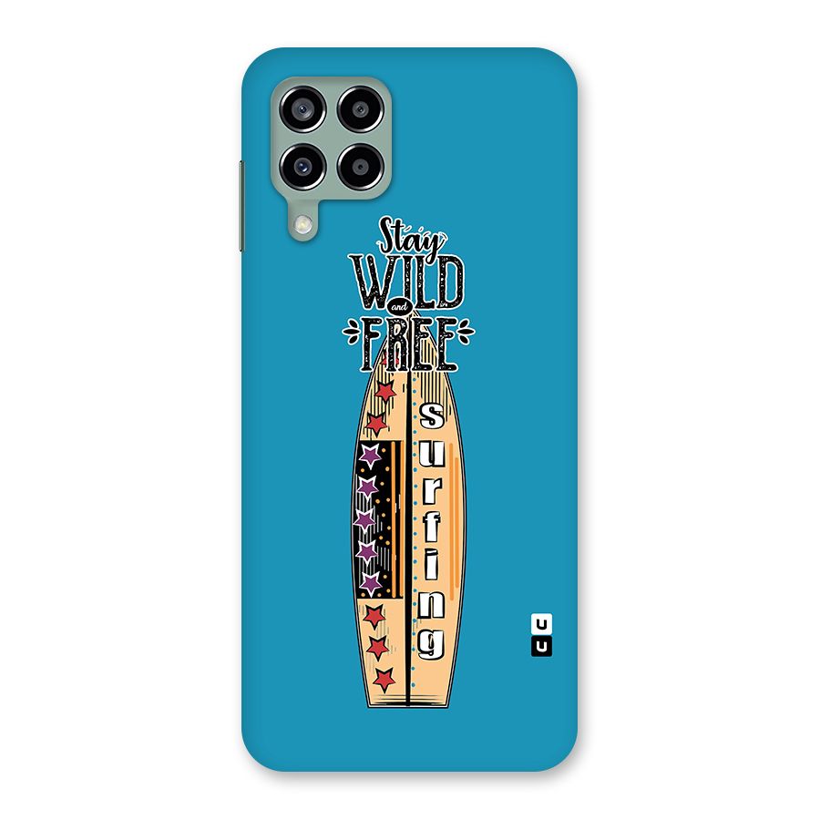 Stay Wild and Free Back Case for Galaxy M33