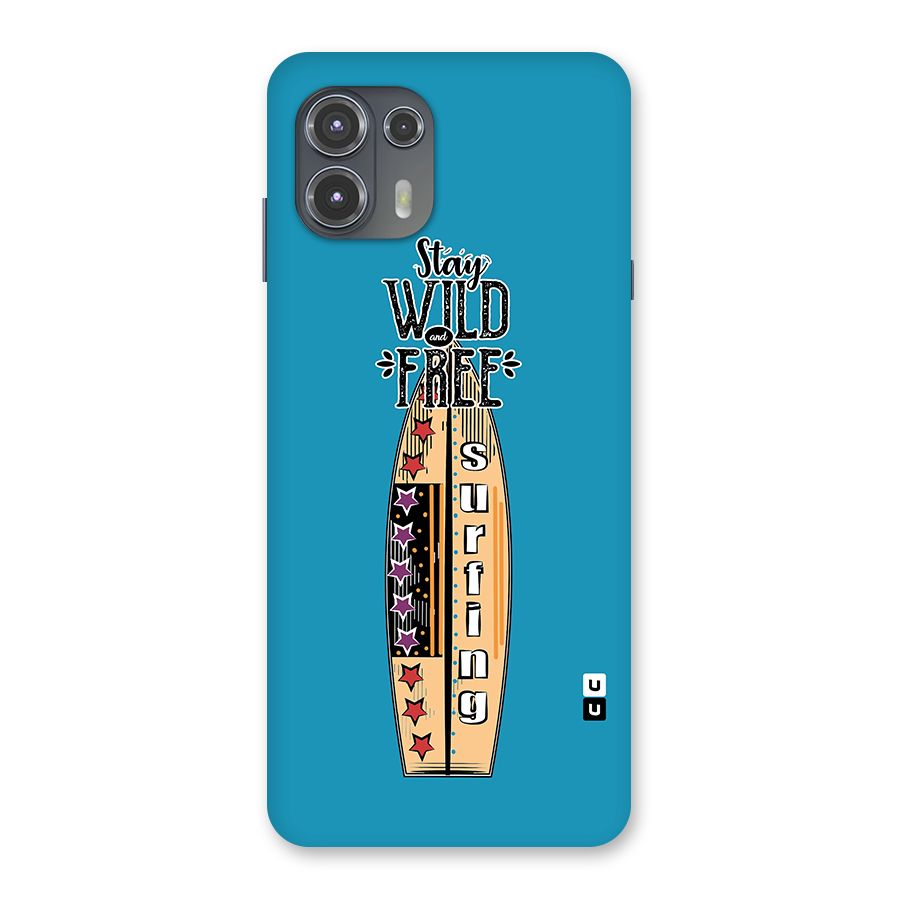 Stay Wild and Free Back Case for Motorola Edge 20 Fusion
