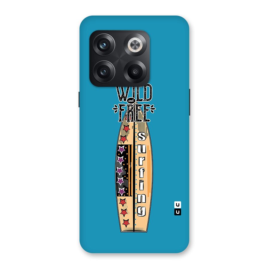 Stay Wild and Free Back Case for OnePlus 10T