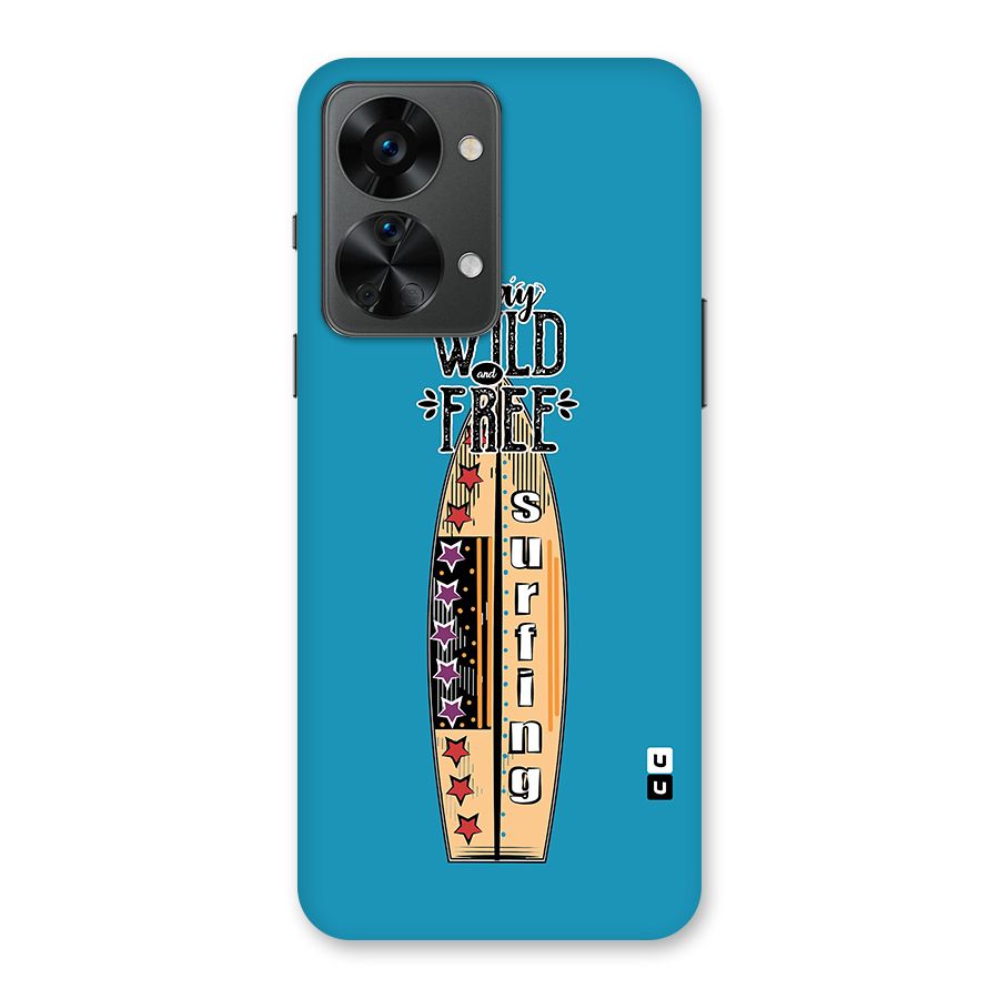 Stay Wild and Free Back Case for OnePlus Nord 2T
