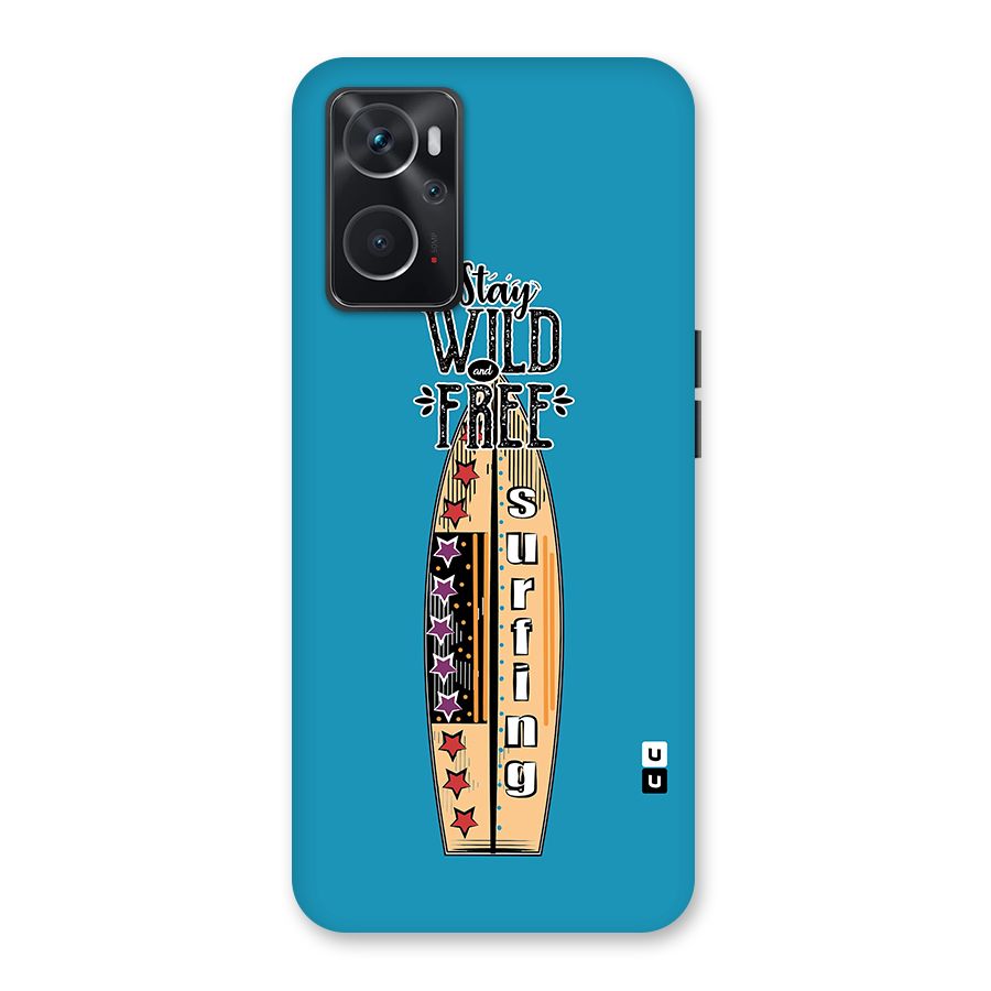 Stay Wild and Free Back Case for Oppo K10 4G