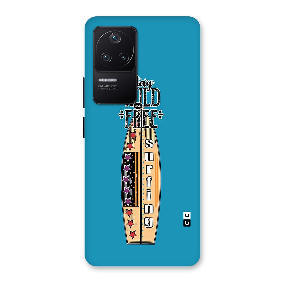 Stay Wild and Free Back Case for Poco F4 5G