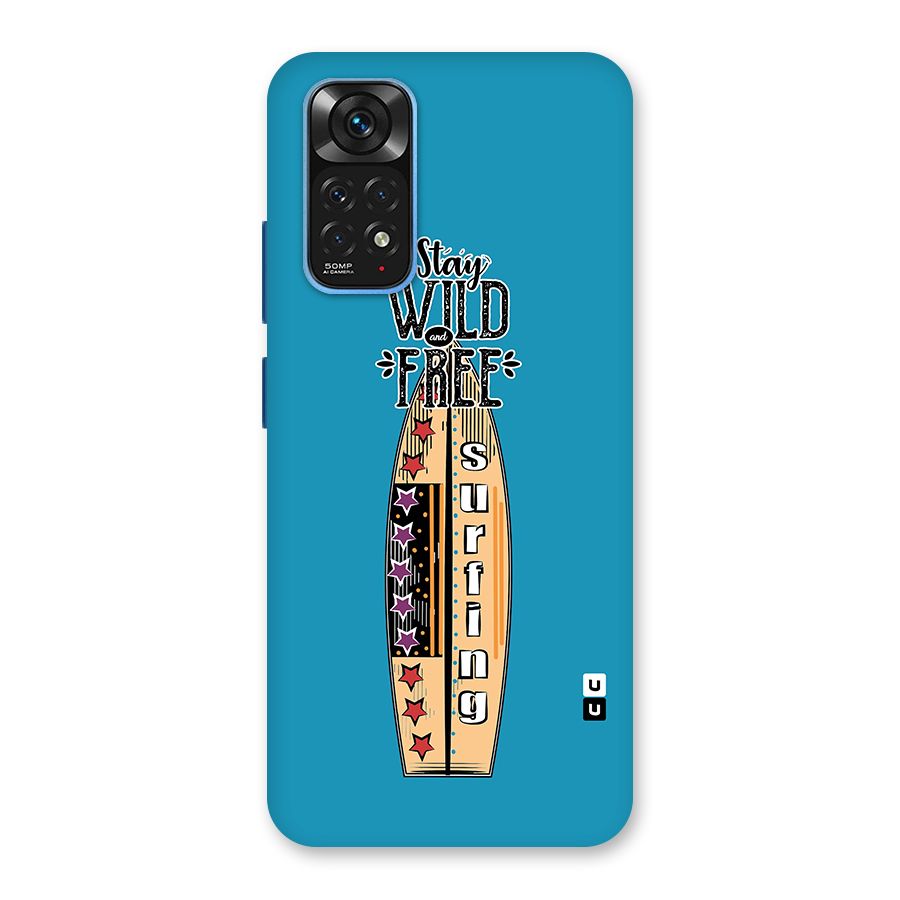 Stay Wild and Free Back Case for Redmi Note 11S