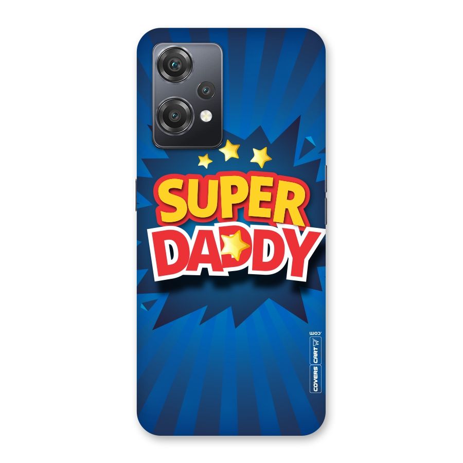 Super Daddy Back Case for OnePlus Nord CE 2 Lite 5G