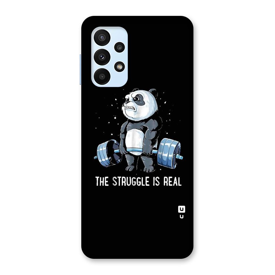 The Struggle is Real Back Case for Galaxy A23