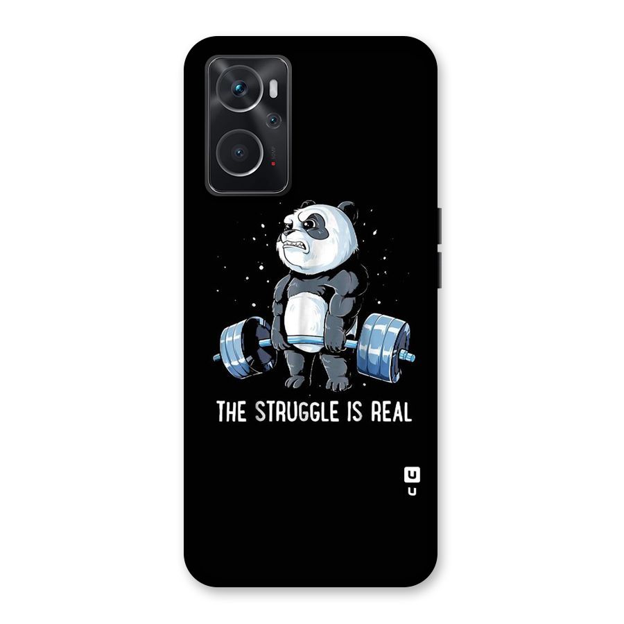 The Struggle is Real Back Case for Oppo K10 4G