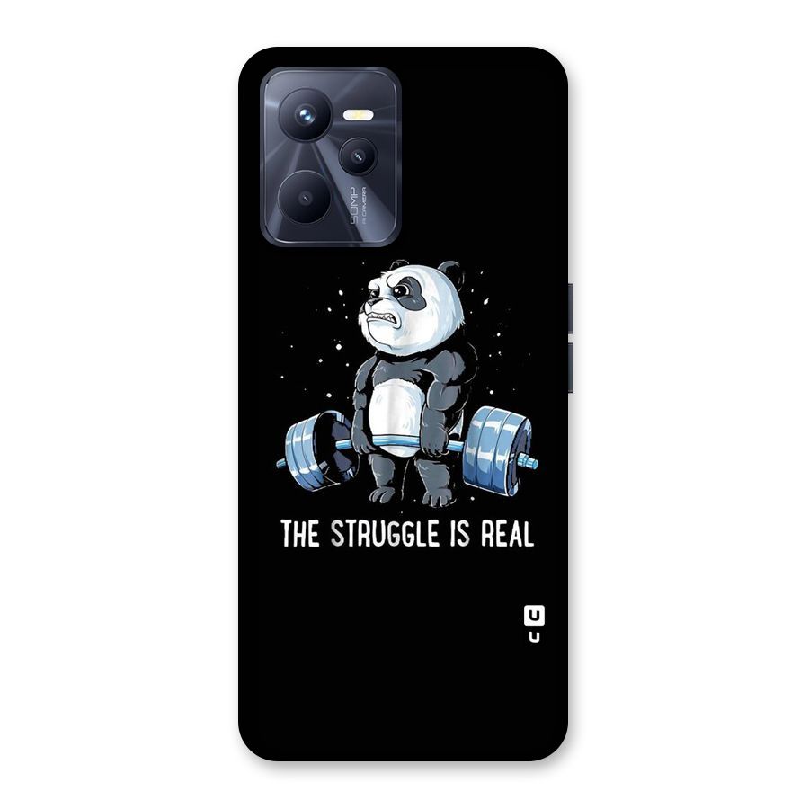 The Struggle is Real Back Case for Realme C35