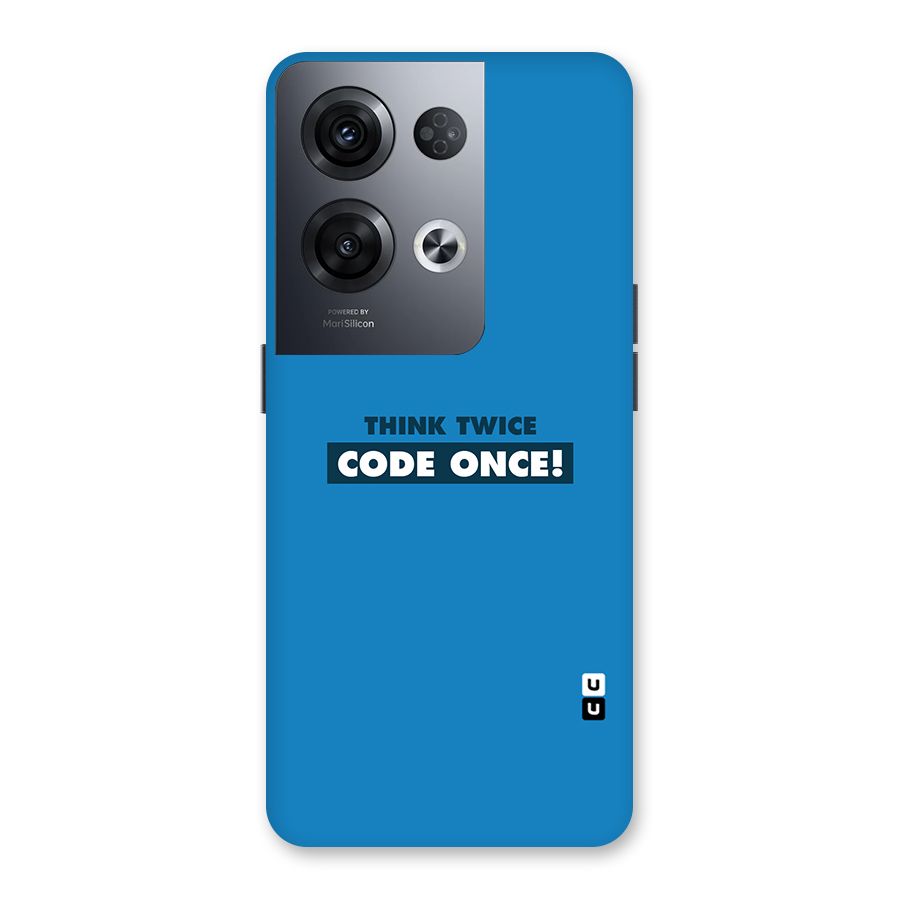 Think Twice Code Once Back Case for Oppo Reno8 Pro 5G