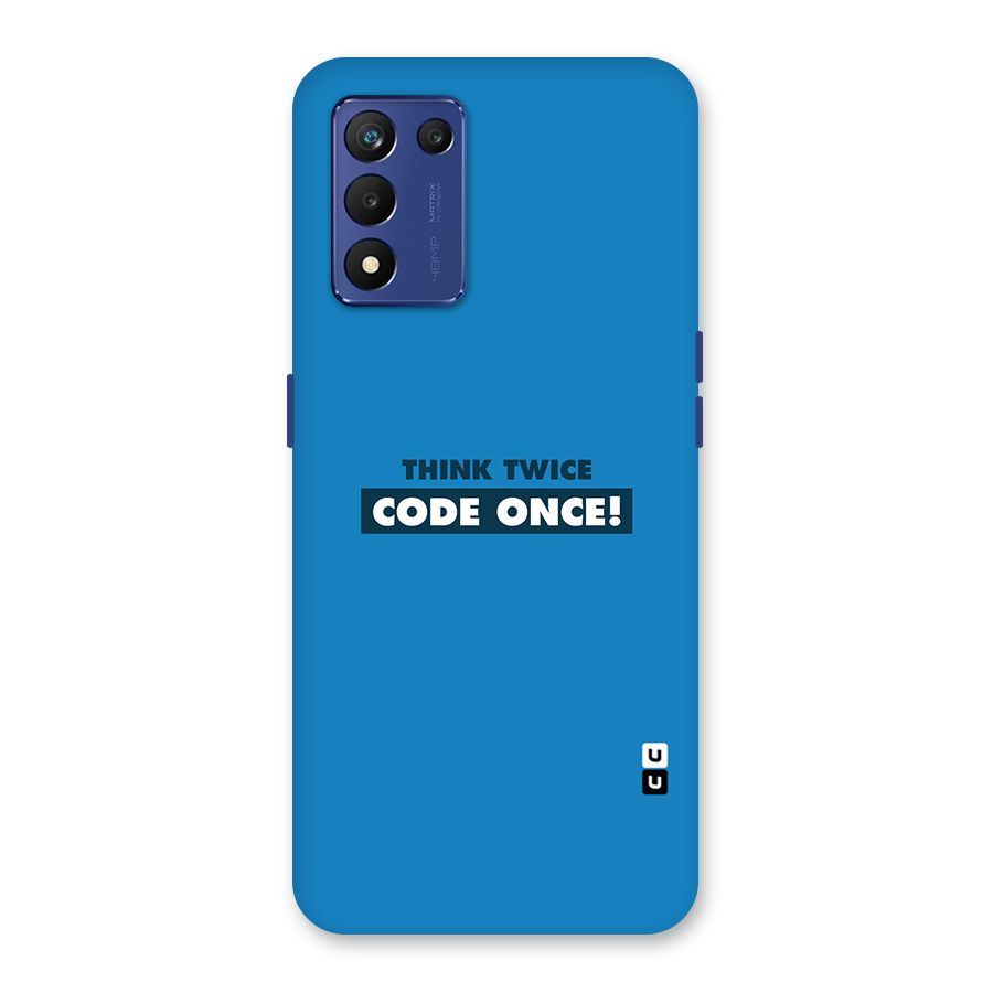 Think Twice Code Once Back Case for Realme 9 5G Speed