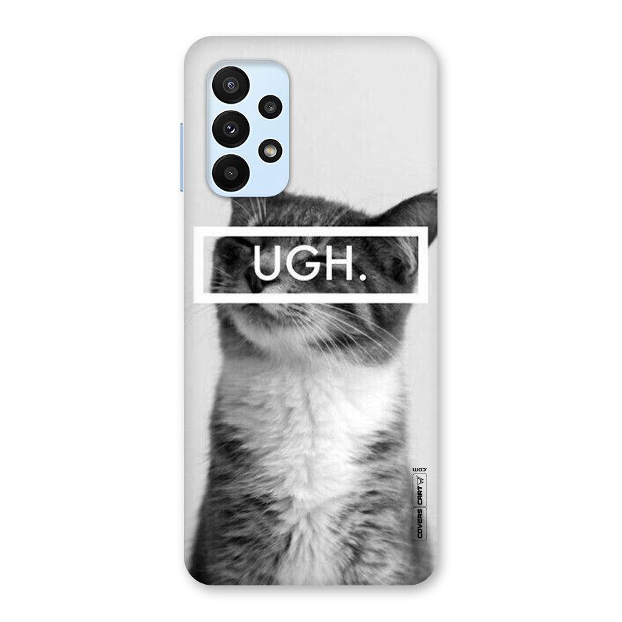Ugh Kitty Back Case for Galaxy A23