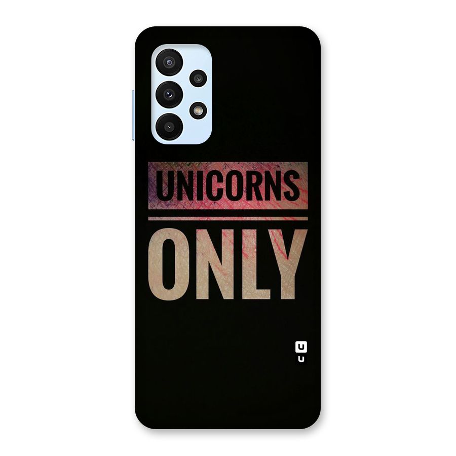 Unicorns Only Back Case for Galaxy A23