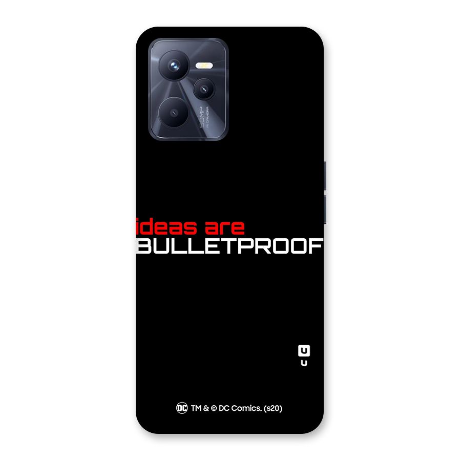 Vendetta Ideas are Bulletproof Back Case for Realme C35