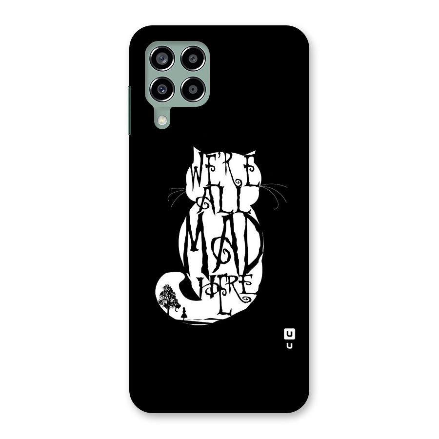 We All Mad Here Back Case for Galaxy M33