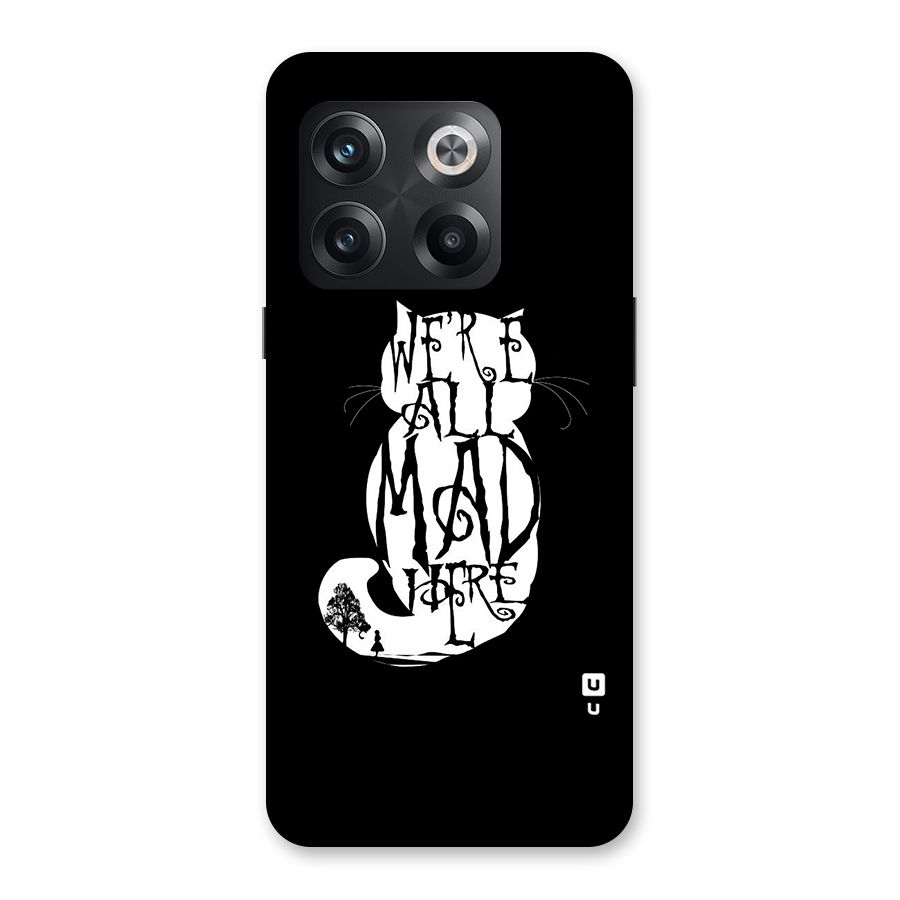 We All Mad Here Back Case for OnePlus 10T